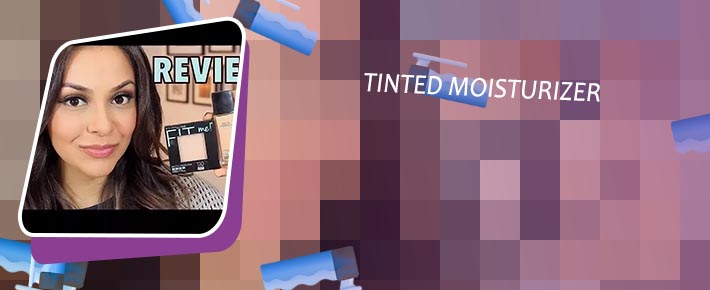 Tinted moisturizer fit me